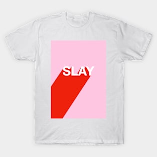 Slay T-Shirt